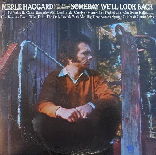Merle Haggard And The Strangers - Someday We'll Look Back