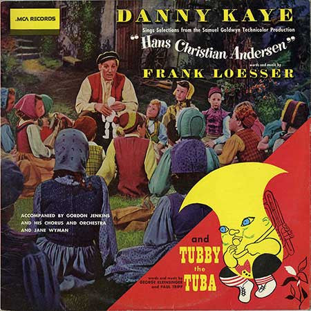 Danny Kaye - Hans Christian Andersen And Tubby The Tuba