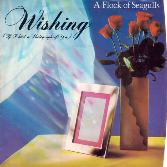 A Flock Of Seagulls - Wishing (If I Had A Photograph Of You) (7" Single)