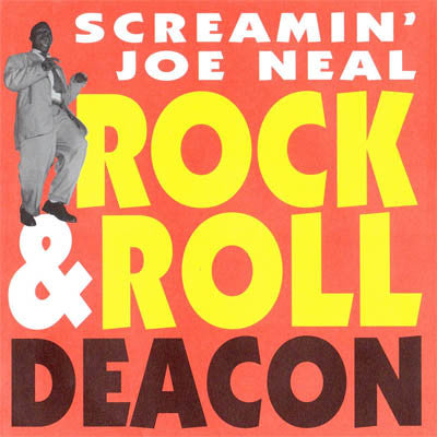 Screamin' Joe Neal - Rock & Roll Deacon (7" Single)