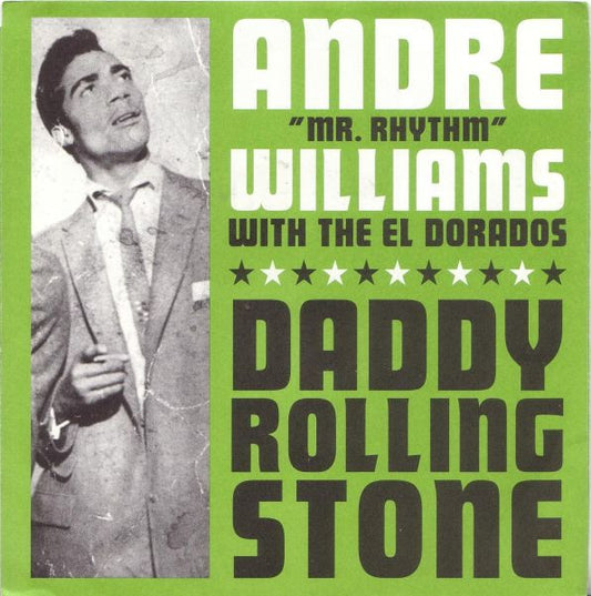 Andre Williams With The El Dorados - Daddy Rolling Stone / Gin (7" Single)