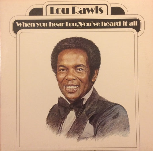 Lou Rawls - When You Hear Lou, You've Heard It All