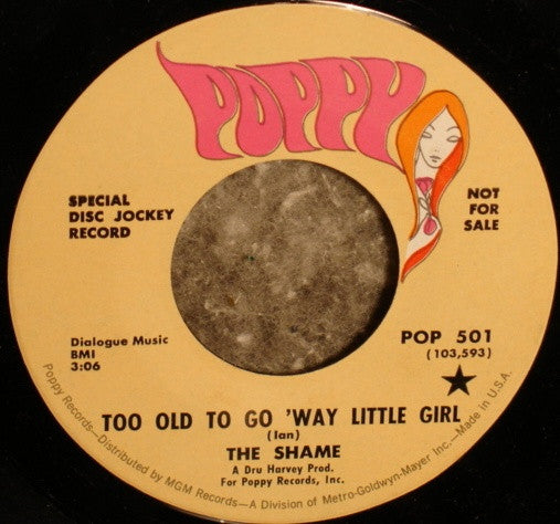 The Shame - Too Old To Go Way Little Girl / Dreams Don't… (7" Single, Promo)