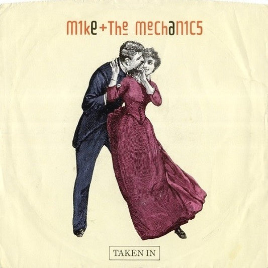 Mike & The Mechanics - Taken In (7" Single)