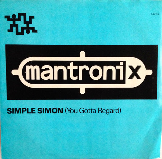 Mantronix - Simple Simon (You Gotta Regard) (7" Single)