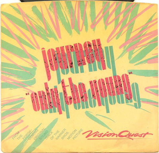 Journey - Only The Young (7" Single)
