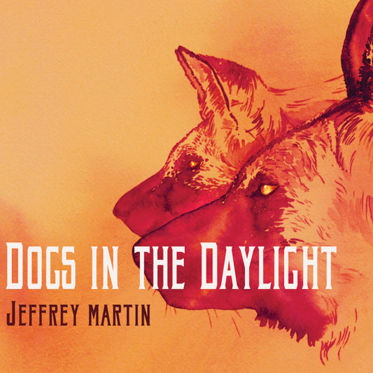 Jeffrey Martin - Dogs In The Daylight (2xLP, Ltd, Dreamsicle)