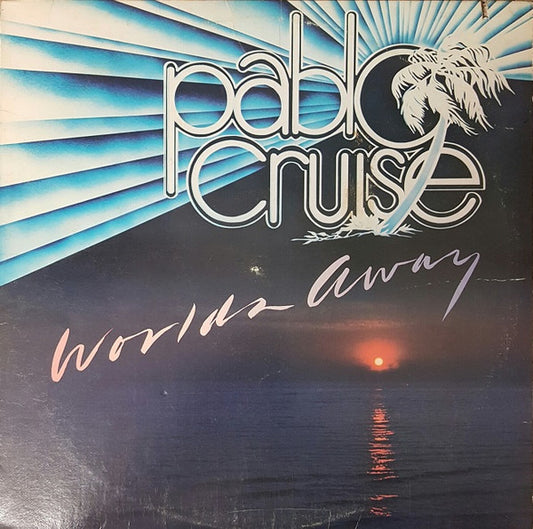 Pablo Cruise - Worlds Away