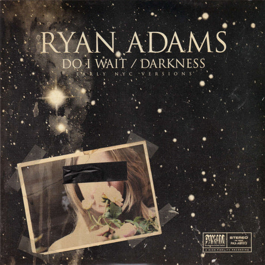 Ryan Adams - Do I Wait / Darkness (Early NYC Versions) (7" Single, Ltd Ed)