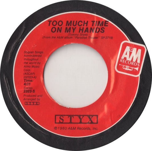 Styx - Too Much Time On My Hands (7" Single)