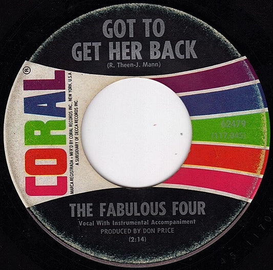 The Fabulous Four - Got To Get Her Back / Now You Cry