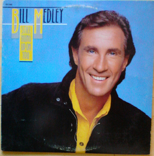 Bill Medley - Still Hung Up On You