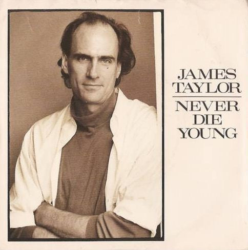 James Taylor - Never Die Young (7" Single)