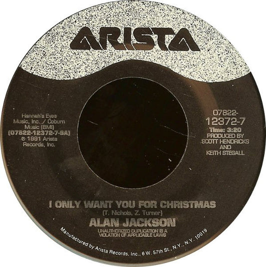 Alan Jackson - I Only Want You For Christmas (7" Single)
