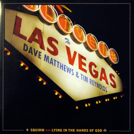 Dave Matthews / Tim Reynolds - Squirm B/W Lying In The Hands Of God (7" Single)