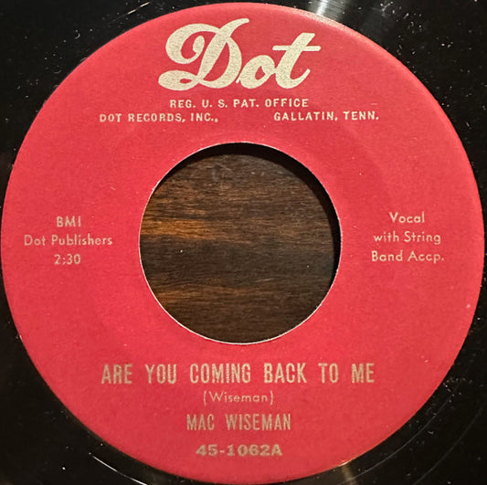 Mac Wiseman - Are You Coming Back To Me