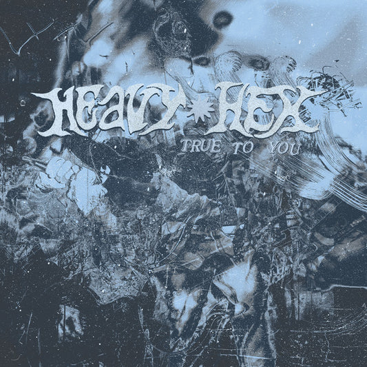 Heavyhex - True To You (LP, Blue Splatter, Limited Edition)