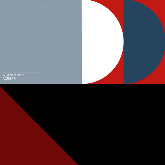 A Certain Ratio - ACR:EPR
