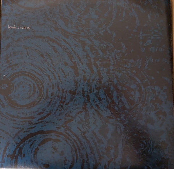 Lewis - Even So (12" LP, Ltd Ed, Import)