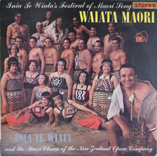 Inia Te Wiata And The Maori Chorus - Festival Of Maori Song: Waiata Maori