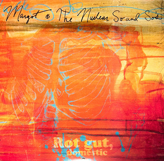 Margot & The Nuclear So And So's - Rot Gut, Domestic (2xLP, Ltd, Random)