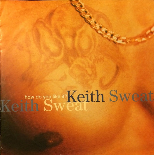 Keith Sweat - How Do You Like It? (Edit Of Part One) (7" Single, Import)