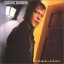 Michael Johnson - Home Free (12" LP)