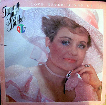 Tammy Faye Bakker - Love Never Gives Up