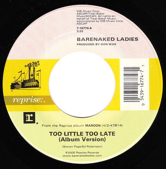 Barenaked Ladies - Too Little Too Late (7" Single)