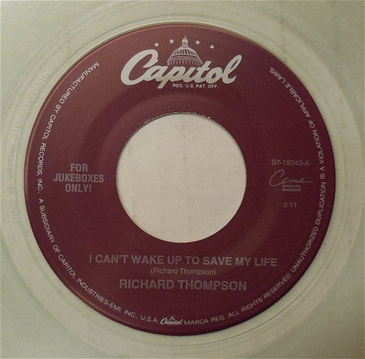 Richard Thompson - I Can't Wake Up To Save My Life (7" Single, Clear vinyl)