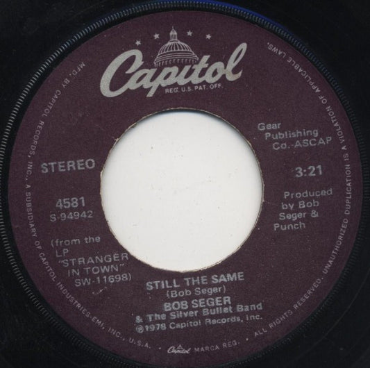 Bob Seger And The Silver Bullet Band - Still The Same (7" Single)