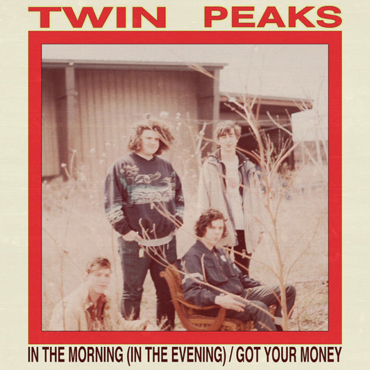 Twin Peaks - In The Morning (In The Evening) / Got Your Money (7", RSD, Yellow)
