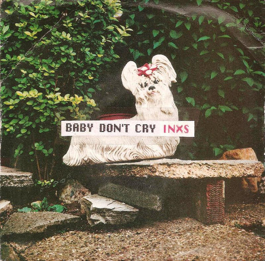 INXS - Baby Don't Cry (7" Single, UK press)
