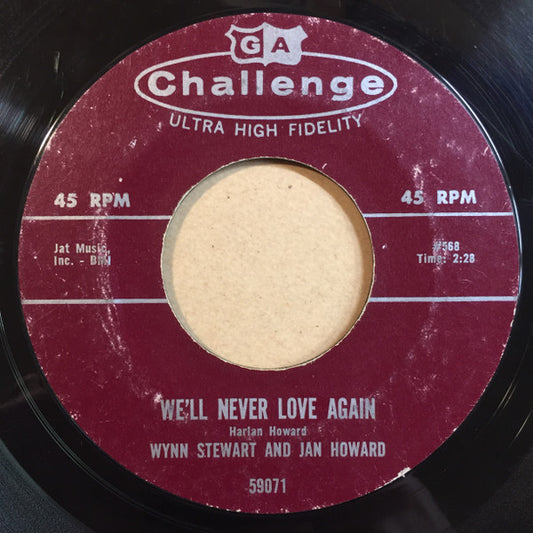 Wynn Stewart And Jan Howard - We'll Never Love Again / Wrong Company